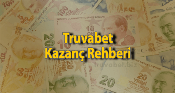 Truvabet Kazanç Rehberi