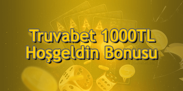 Truvabet 1000TL Hoşgeldin Bonusu